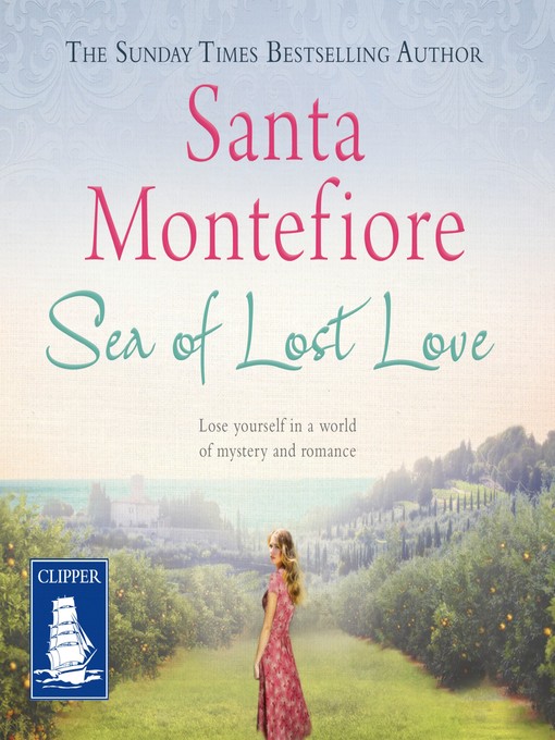 Title details for Sea of Lost Love by Santa Montefiore - Available